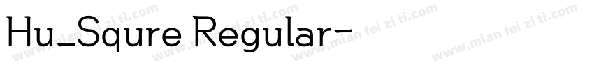 Hu_Squre Regular字体转换